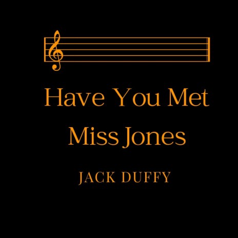 Have You Met Miss Jones | Boomplay Music