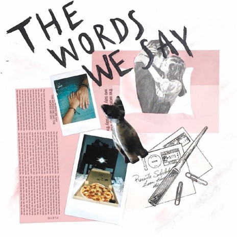 The Words We Say | Boomplay Music