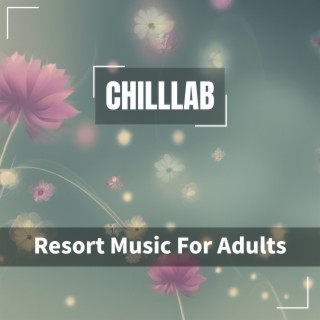Resort Music For Adults