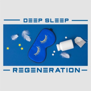 Deep Sleep Regeneration: Calming Music for a Peaceful Night Renewal, Healthy Sleep Stages