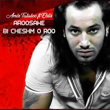 Aroosake Bi Cheshm O Roo ft. Ho3ein Eblis | Boomplay Music