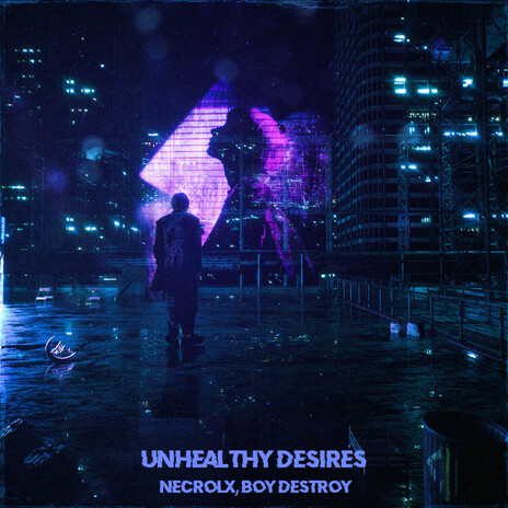 Unhealthy Desires ft. Boy Destroy | Boomplay Music