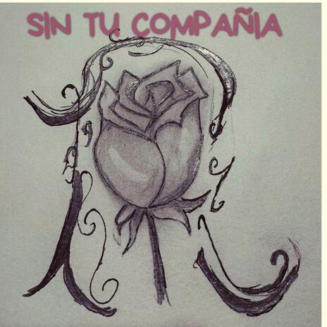 Sin tu compañia | Boomplay Music