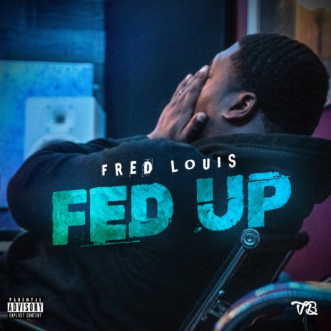 Fed Up | Boomplay Music