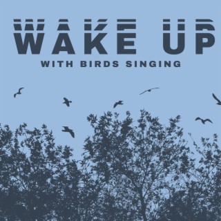 Wake Up with Birds Singing. Upbeat Relaxing Music. Surrounding Nature, Beautiful New Age Sounds