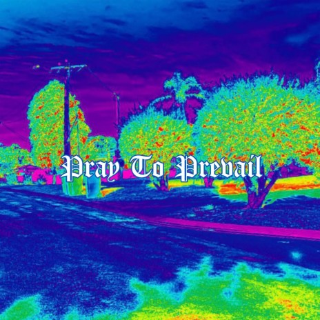 Pray To Prevail ft. KinJae | Boomplay Music