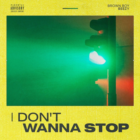 I Don't Wanna Stop | Boomplay Music