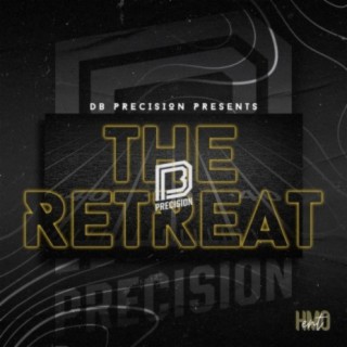 DB Precision Presents : The Retreat