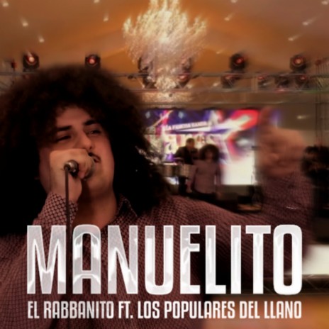 Manuelito ft. banda los populares del llano | Boomplay Music