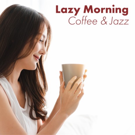 Morning Coffee in Bed – Lovely Day | Boomplay Music