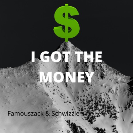 I Got the Money ft. Schwizzle | Boomplay Music