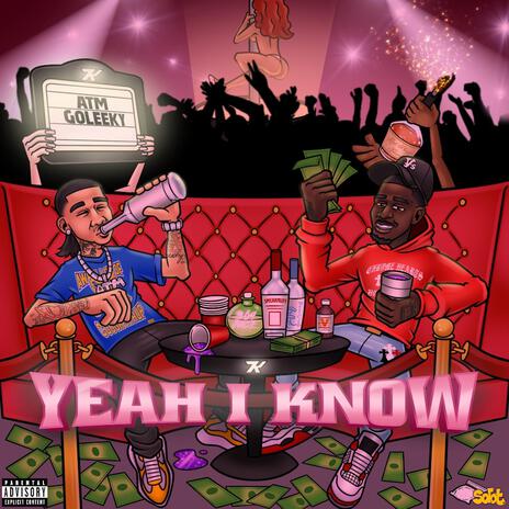 Yeah I Know ft. Leeky2x | Boomplay Music