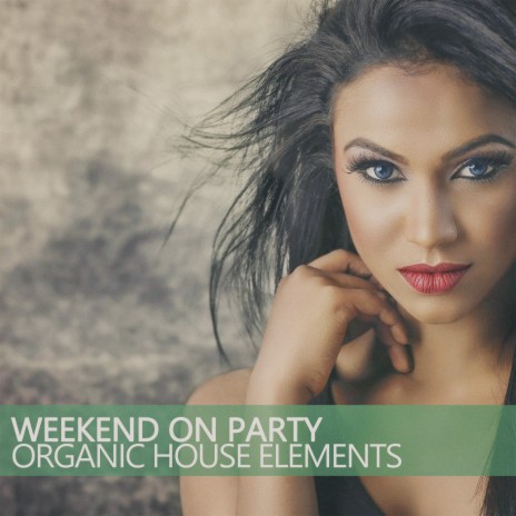 Weekend on Party (House Weekend Mix)