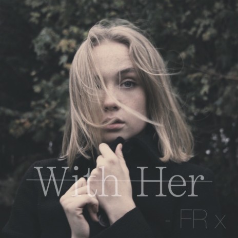 With Her | Boomplay Music