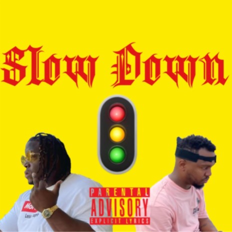 Slow Down (feat. Gee Seven) | Boomplay Music