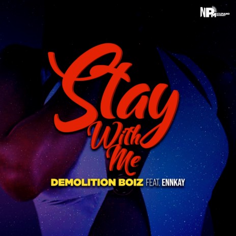 Stay With Me ft. Ennkay | Boomplay Music