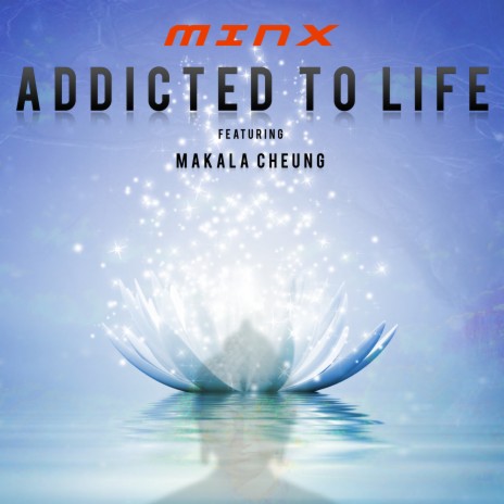 Addicted to Life ft. Makala Cheung | Boomplay Music