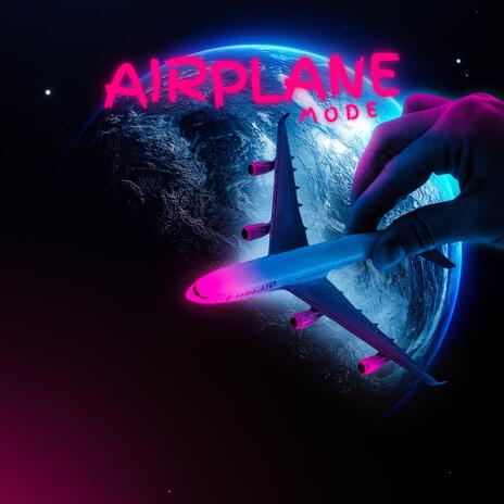 Airplane Mode | Boomplay Music