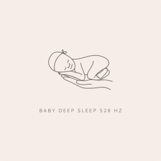Baby Deep Sleep 528Hz