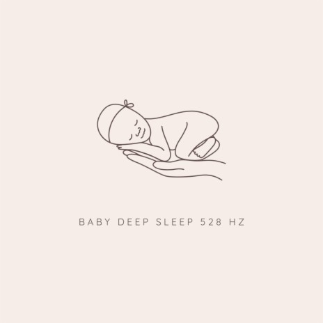 528Hz Baby Deep Sleep music