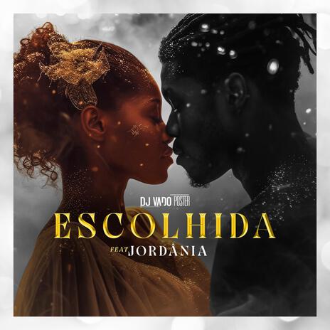 Escolhida ft. Jordania | Boomplay Music