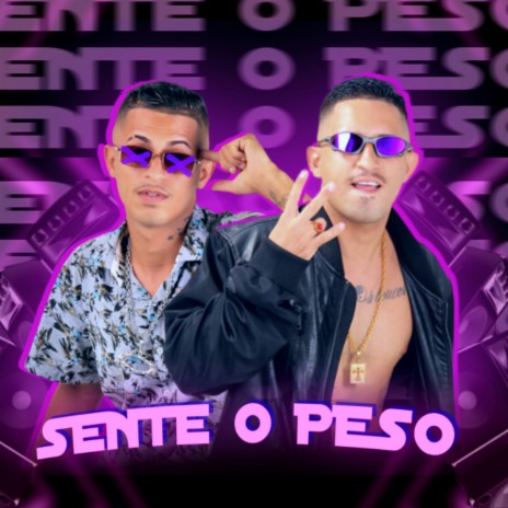 Sente o Peso ft. Chefinhow | Boomplay Music