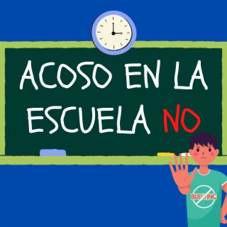 Acoso en la Escuela, ¡no!