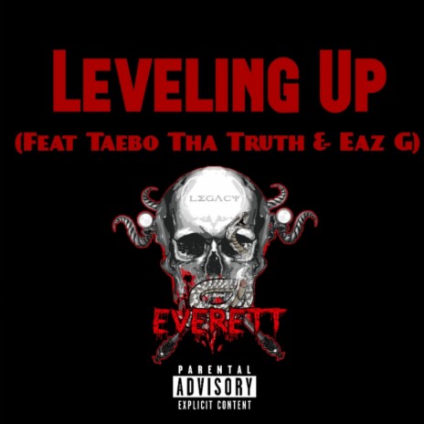 Leveling Up ft. Taebo Tha Truth & Eaz-G