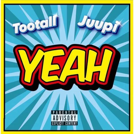 Yeah ft. Juupi | Boomplay Music