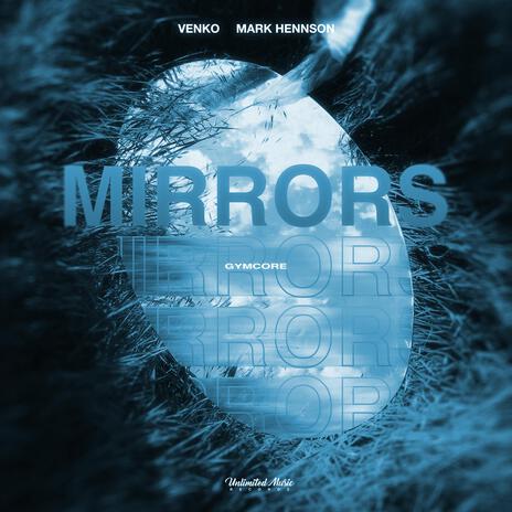 Mirrors (Gymcore) ft. Mark Hennson | Boomplay Music