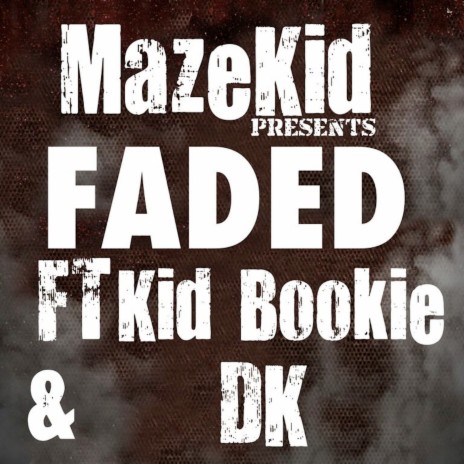 Faded ft. Kid Bookie & DK | Boomplay Music