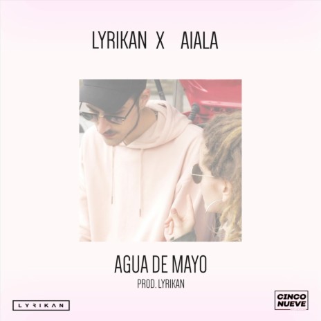 Agua De Mayo ft. Aiala | Boomplay Music