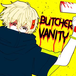 BUTCHER VANITY lyrics | Boomplay Music