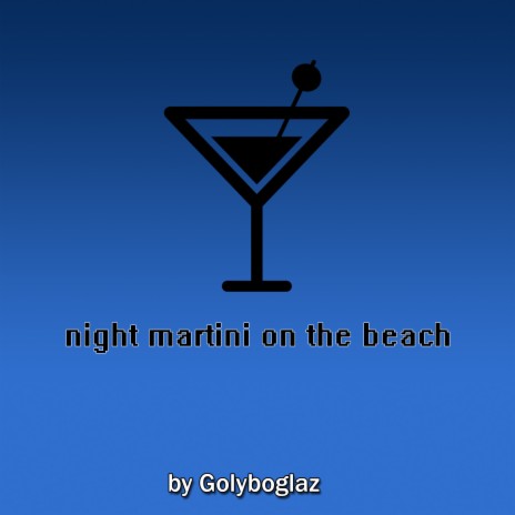 Night Martini on the Beach | Boomplay Music