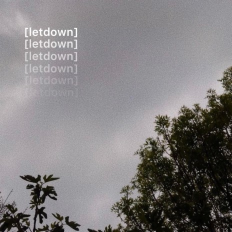 letdown | Boomplay Music