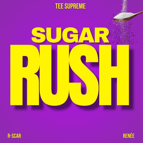 Sugar Rush ft. R-Scar & Renée | Boomplay Music