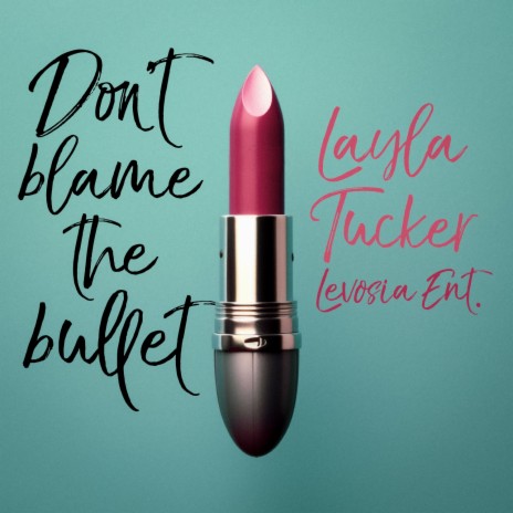 Don't Blame the Bullet | Boomplay Music
