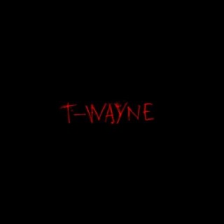 T-Wayne