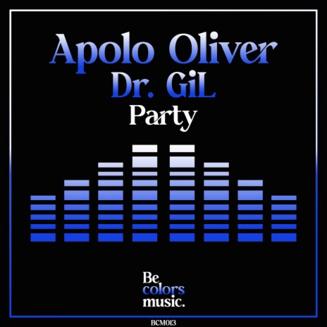 Party (Original Mix) ft. Dr. Gil | Boomplay Music
