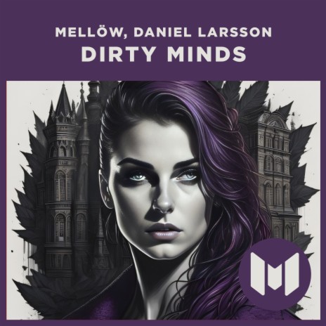 Dirty Minds (Original Mix) ft. Daniel Larsson | Boomplay Music