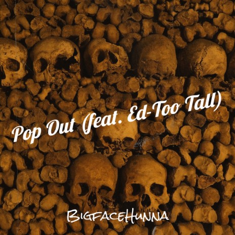 Pop Out ft. Ed-Too Tall | Boomplay Music