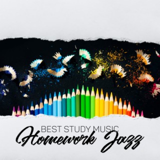 Best Study Music: Homework Jazz - Gray Cells Agitation, Brain Activation, Concentration, Positive Energy