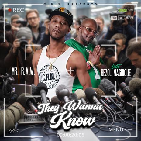 They Wanna Know ft. Bezol Magnique | Boomplay Music