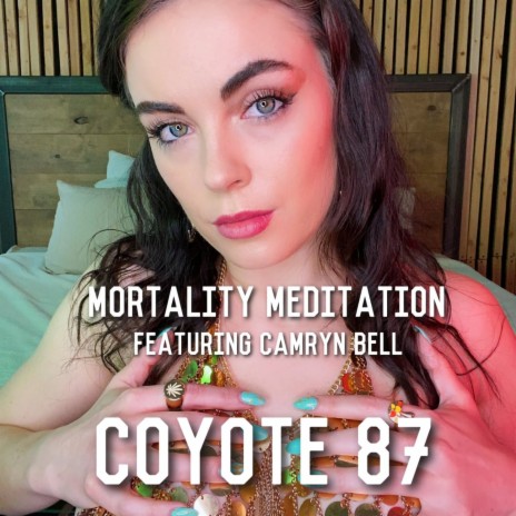 Mortality Meditation ft. Camryn Bell