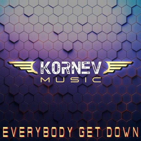 Everybody Get Down | Boomplay Music