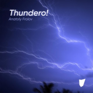 Thundero!