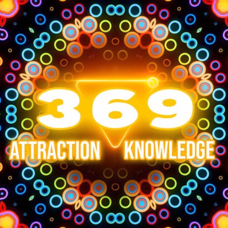 Atracción y conocimiento (369 Hz)