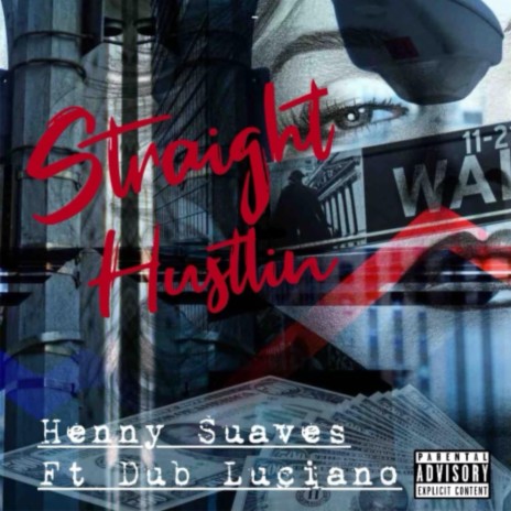 Straight Hustlin ft. Dub Luciano | Boomplay Music