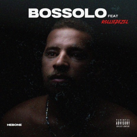 BOSSOLO ft. Rollie Dezel | Boomplay Music