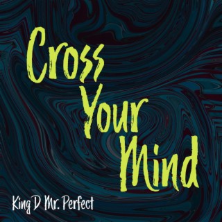 Cross Your Mind